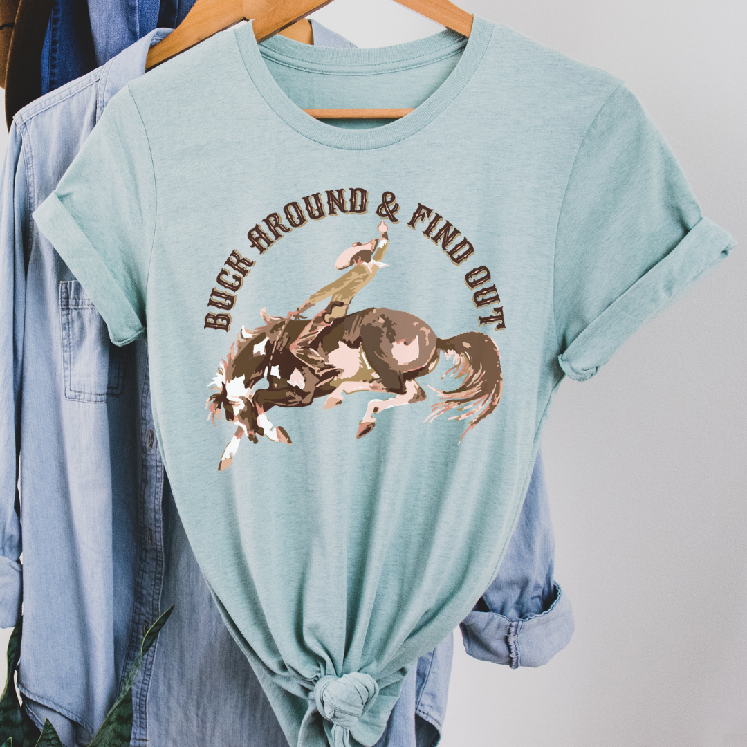 Buck Around & Find Out Graphic Tee