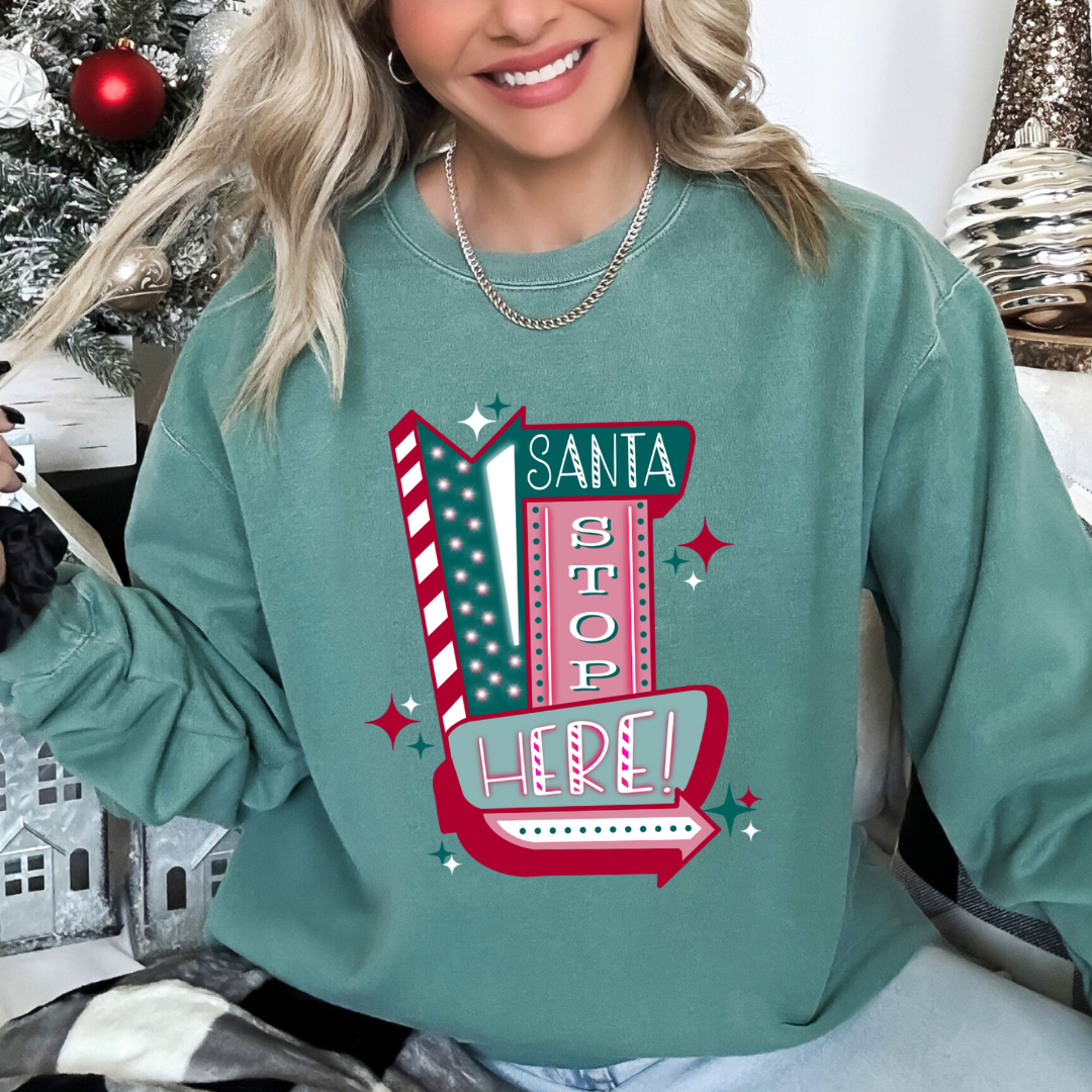 Santa Stop Here Christmas Sweatshirt