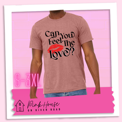 Heather Mauve Tee that says "Can you feel the love?" with a pair of red lips