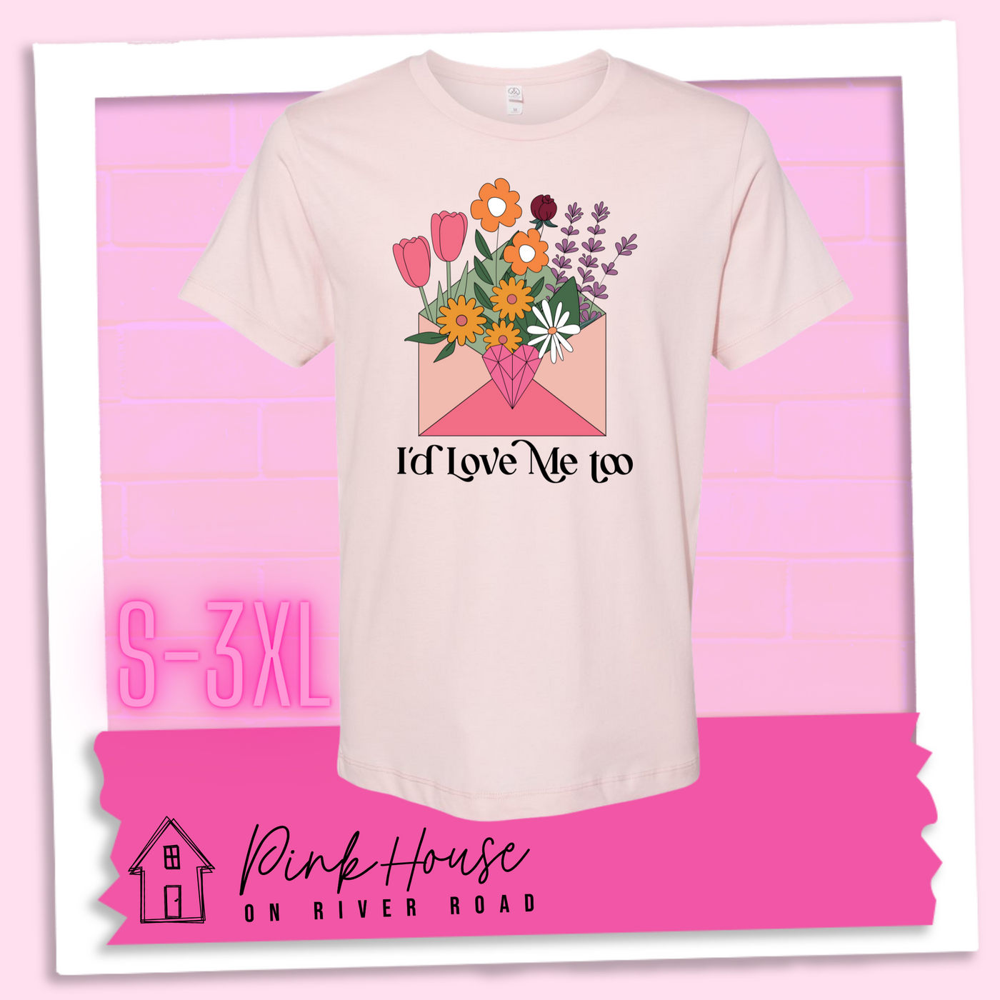 Faded Pink tee with a graphic of a pink envelope filled with different types of flowers and a geometric heart seal. The text underneath reads "I'd Love Me Too"