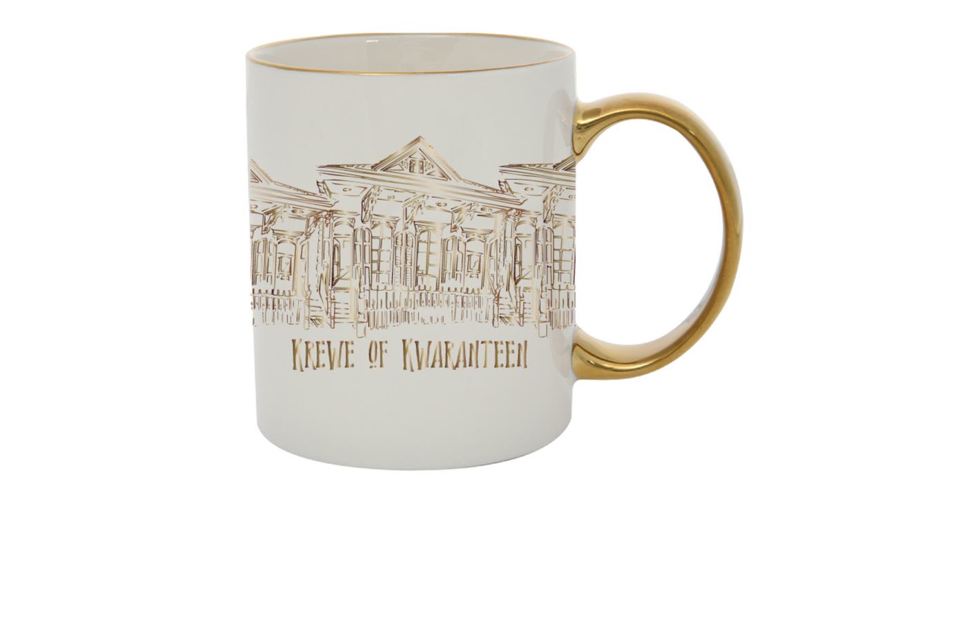 A white coffee cup with a gold rim and gold handle with a graphic of historic New Orleans houses and the words Krewe of Kwaranteen underneath in gold